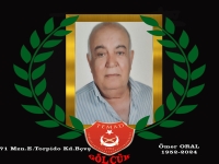 71 mezunu Torpido E. Kd. B&ccedil;vş. &Ouml;mer ORAL hakkın rahmetine kavuşmuştur.